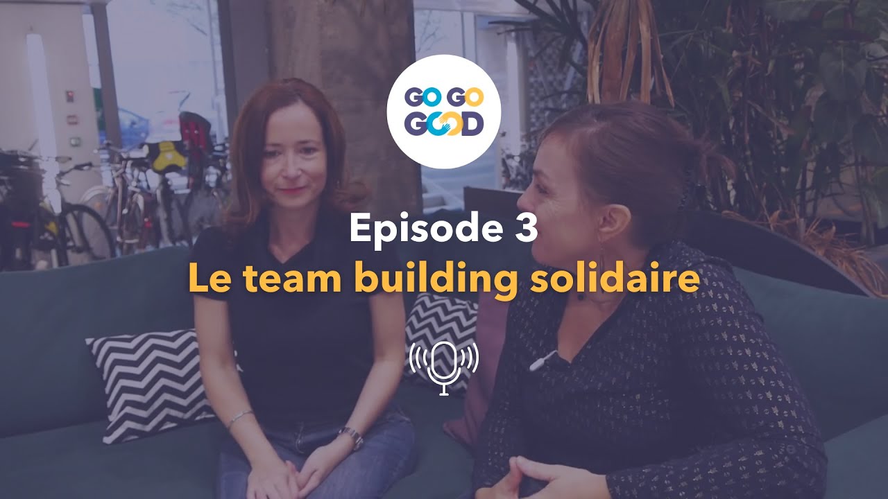 Le Team building solidaire - Episode 3